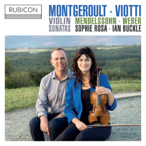 Violin Sonatas: Montgeroult, Viotti, Mendelssohn, Weber